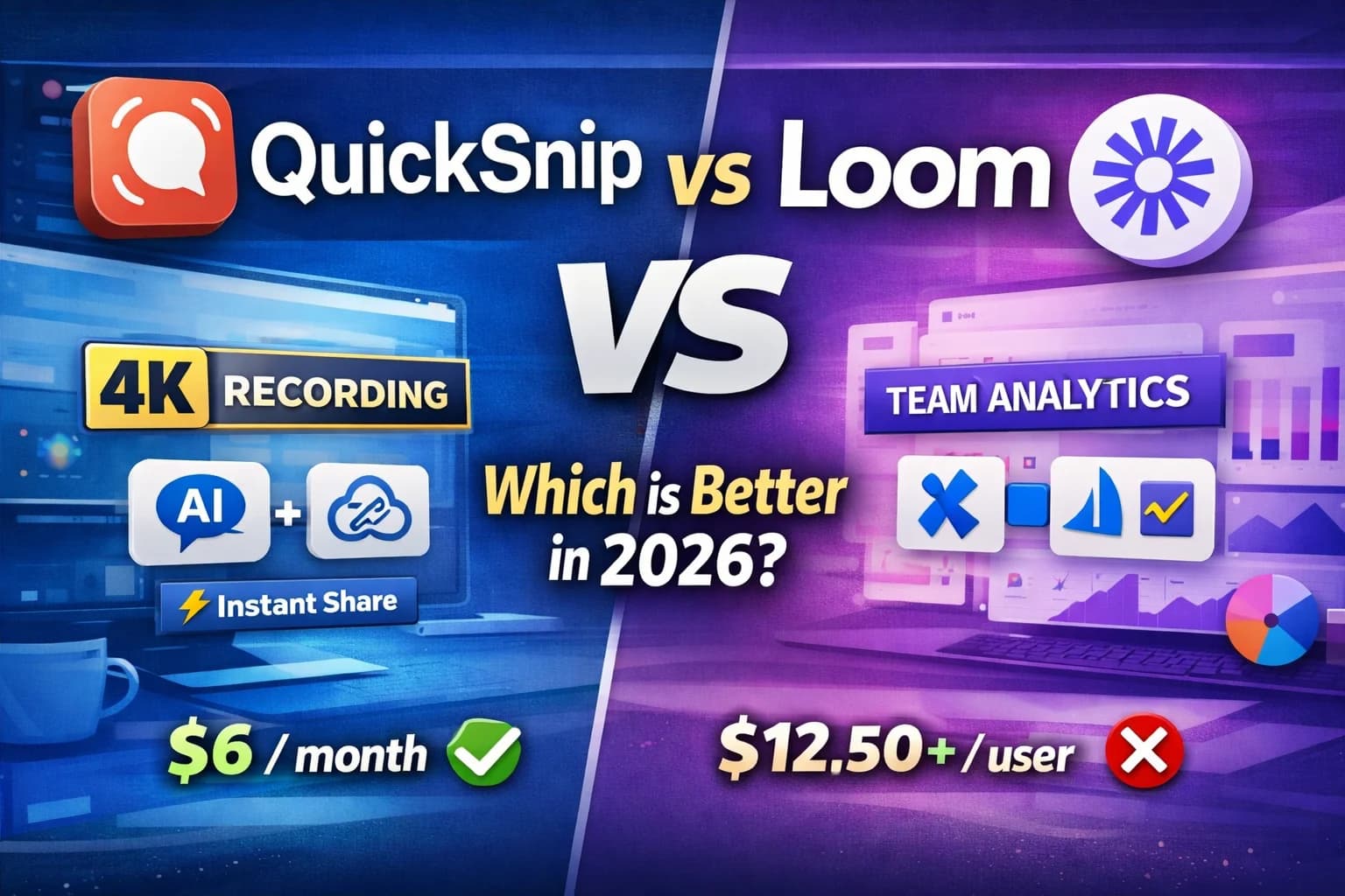 QuickSnip vs Loom: Which Is Better in 2026?